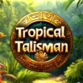 Tropical Talisman