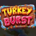 Turkey Burst