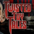 Twisted Toy Tales
