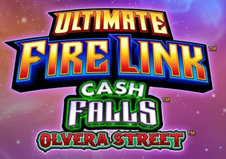 Ultimate Fire Link Cash Falls Olvera Street
