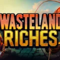 Wasteland Riches