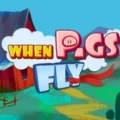 When Pigs Fly