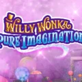 Willy Wonka Pure Imagination