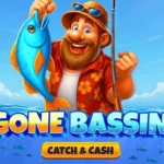Gone Bassin: Catch & Cash