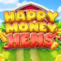 Happy Money Hens