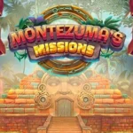 Montezuma’s Missions