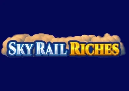 Sky Rail Riches